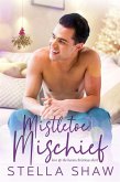 Mistletoe Mischief (eBook, ePUB)