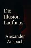 Die Illusion Laufhaus (eBook, ePUB)