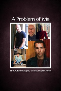 Cover A Problem of Me: The Autobiography of Rick Haydn Horst (eBook, ePUB)