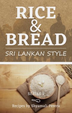 Cover Rice & Breads Sri Lankan Style (Cooking Sri Lankan Style, #6) (eBook, ePUB)