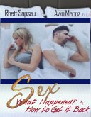 Sex What Happened? & How to Get It Back (eBook, ePUB)