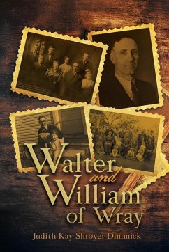 Walter and William of Wray - Shroyer Dimmick, Judith Kay