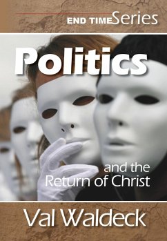 Cover Politics and the Return of Christ (End Times (Second Coming), #2) (eBook, ePUB)