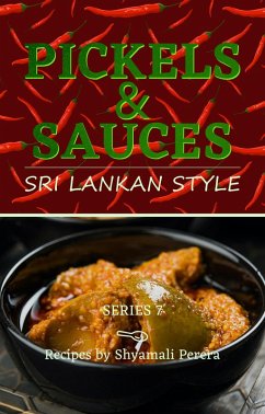 Cover Pickles & Sauces Sri Lankan Style (Cooking Sri Lankan Style, #5) (eBook, ePUB)