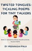 Twisted Tongues: Tickling Poems for Tiny Talkers ,Book - 2 (eBook, ePUB) Twisted Tongues: Tickling Poems for Tiny Talkers ,Book - 2 (eBook, ePUB)