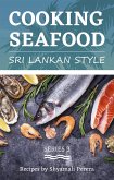 Cooking Seafood Sri Lankan Style (Cooking Sri Lankan Style, #2) (eBook, ePUB)