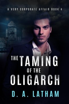 Cover A Very Corporate Affair Book 4-The Taming of the Oligarch (eBook, ePUB)