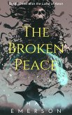 The Broken Peace, In the Land of Aeon Book #3 (eBook, ePUB) The Broken Peace, In the Land of Aeon Book #3 (eBook, ePUB)
