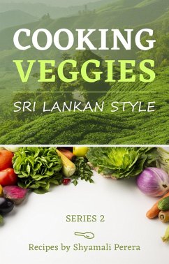 Cover Cooking Veggies Sri Lankan Style (Cooking Sri Lankan Style, #3) (eBook, ePUB)
