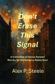 Don't Erase This Signal (eBook, ePUB)