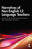 Narratives of Non-English L2 Language Teachers (eBook, ePUB) Narratives of Non-English L2 Language Teachers (eBook, ePUB)
