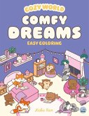 Cozy World Comfy Dreams: Easy Coloring for Teens, Young Adults, and Adults Cozy World Comfy Dreams: Easy Coloring for Teens, Young Adults, and Adults
