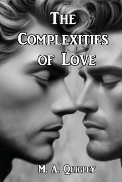 The Complexities of Love - Quigley, M. A.