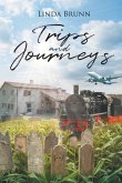 Trips and Journeys Trips and Journeys