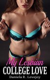 My Lesbian College Love: Transformation Romance (eBook, ePUB)