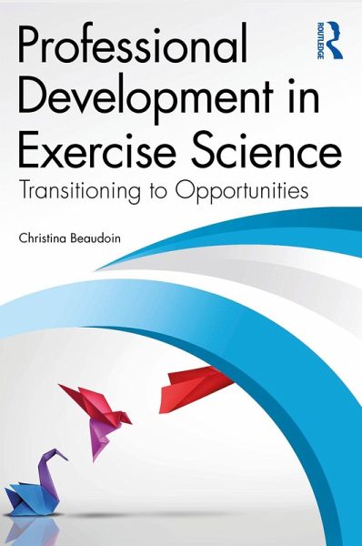 Professional Development in Exercise Science (eBook, ePUB) Professional Development in Exercise Science (eBook, ePUB)