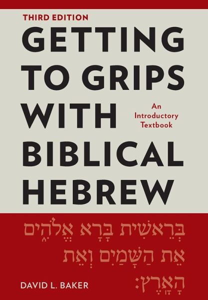 Getting to Grips with Biblical Hebrew, 3rd Edition Getting to Grips with Biblical Hebrew, 3rd Edition