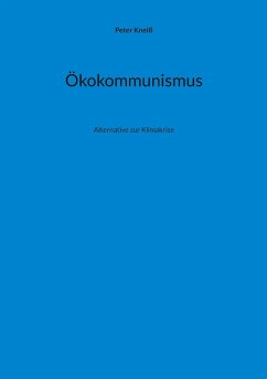 Ökokommunismus - Kneiß, Peter