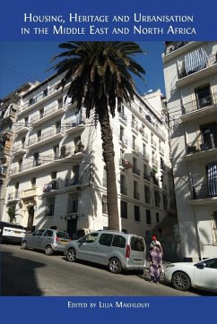 Cover Housing, Heritage and Urbanisation in the Middle East and North Africa