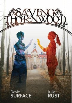 Saving Thornwood - Surface, David; Rust, Julia