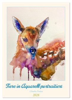 Tiere in Aquarell portraitiert (Wandkalender 2026 DIN A4 hoch), CALVENDO Monatskalender