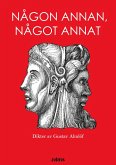 Någon annan, något annat Någon annan, något annat