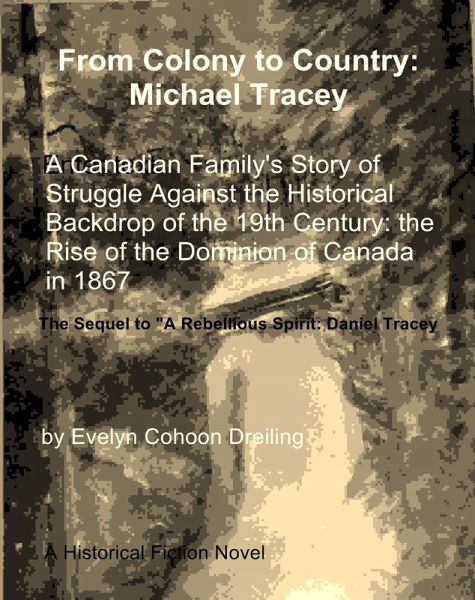 From Colony to Country: Michael Tracey (The Tracey Irish Family, #2) (eBook, ePUB) From Colony to Country: Michael Tracey (The Tracey Irish Family, #2) (eBook, ePUB)