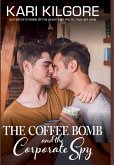 The Coffee Bomb and the Corporate Spy The Coffee Bomb and the Corporate Spy
