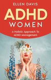 ADHD Women: A Holistic Approach To ADHD Management (eBook, ePUB)