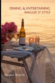 Dining & Entertaining Maggie O' Style Dining & Entertaining Maggie O' Style