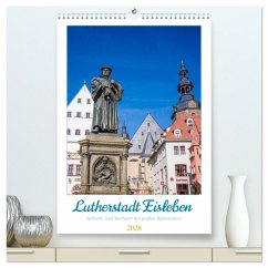 Cover Lutherstadt Eisleben - Geburts- und Sterbeort des großen Reformators (hochwertiger Premium Wandkalender 2026 DIN A2 hoch), Kunstdruck in Hochglanz
