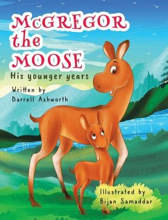 McGregor the Moose - Ashworth, Darrell