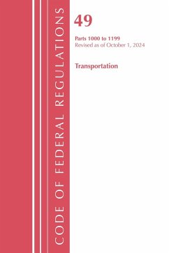 Code of Federal Regulations, Title 49 Transportation 1000-1199, Revised as of October 1, 2024 - Office Of The Federal Register (U S