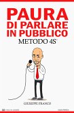Paura di Parlare in Pubblico. METODO 4S (I Facili da Leggere, #3) (eBook, ePUB)