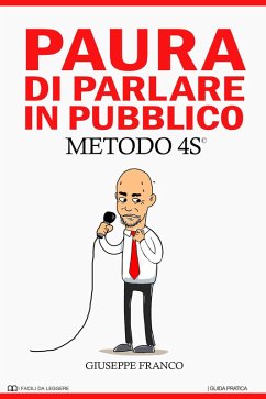 Cover Paura di Parlare in Pubblico. METODO 4S (I Facili da Leggere, #3) (eBook, ePUB)