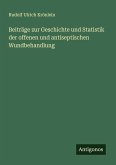 Beiträge zur Geschichte und Statistik der offenen und antiseptischen Wundbehandlung