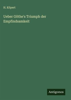 Cover Ueber Göthe's Triumph der Empfindsamkeit