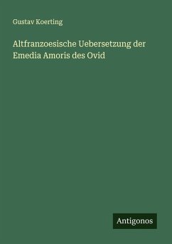 Cover Altfranzoesische Uebersetzung der Emedia Amoris des Ovid