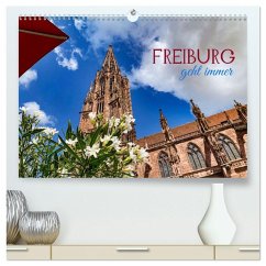 Freiburg - geht immer (hochwertiger Premium Wandkalender 2026 DIN A2 quer), Kunstdruck in Hochglanz