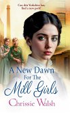 A New Dawn for the Mill Girls A New Dawn for the Mill Girls