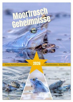 Moorfrosch Geheimnisse - Farben, Flirts & Froschkonzerte - Tanja Riedel (Tischkalender 2026 DIN A5 hoch), CALVENDO Monatskalender
