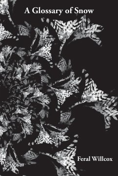 A Glossary of Snow - Willcox, Feral