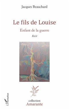 Le fils de Louise - Beauchard, Jacques