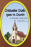 Chickadee Chalk goes to Church Chickadee Chalk goes to Church