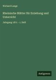 Rheinische Blätter für Erziehung und Unterricht Rheinische Blätter für Erziehung und Unterricht