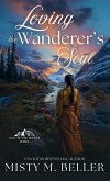 Loving the Wanderer's Soul Loving the Wanderer's Soul