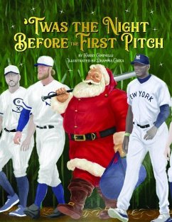 Twas the Night Before the First Pitch - Caminelli, Harry