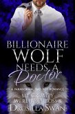 Billionaire Wolf Needs a Doctor (My Grumpy Werewolf Boss, #8) (eBook, ePUB) Billionaire Wolf Needs a Doctor (My Grumpy Werewolf Boss, #8) (eBook, ePUB)