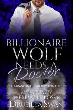 Cover Billionaire Wolf Needs a Doctor (My Grumpy Werewolf Boss, #8) (eBook, ePUB)