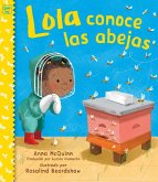 Lola Conoce Las Abejas (Spanish Edition)
